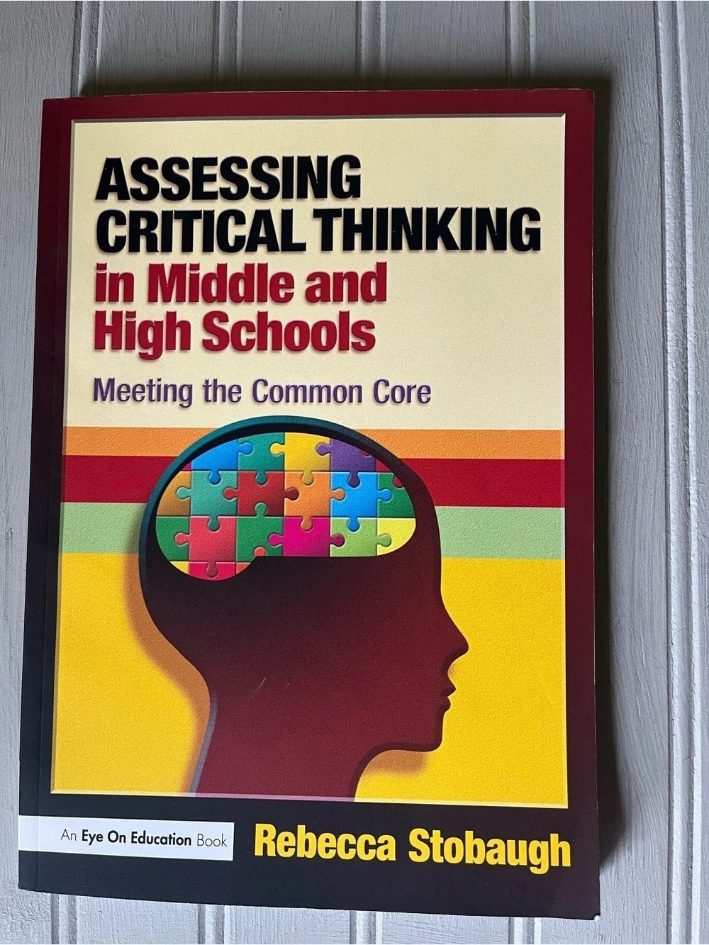 Assessing Critical Thinking Middle High Schools Rebecca Stobaugh Common Core